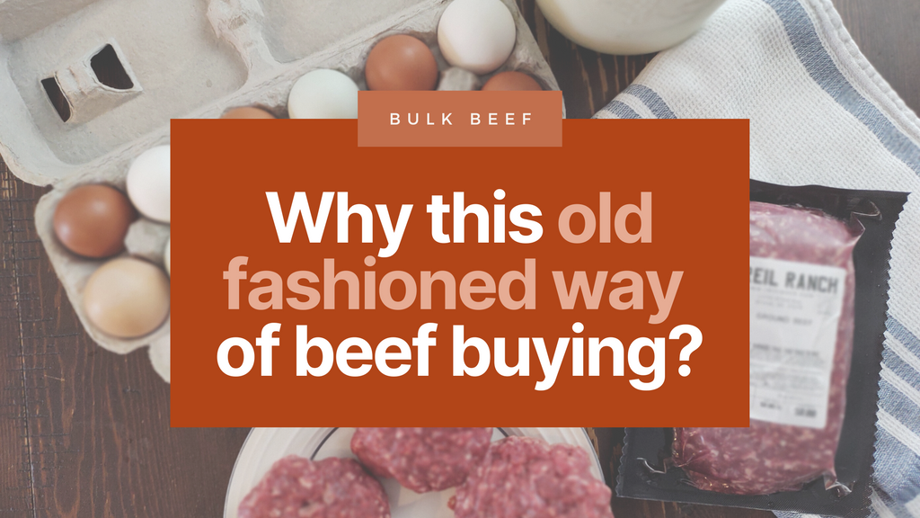 Why This Old Fashioned Way of Beef Buying?